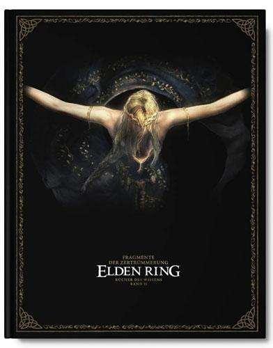Elden Ring Bücher des Wissens Band II: Fragmente der Zertrümmerung Elden Ring Bücher des Wissens Band II: Fragmente der Zertrümmerung
