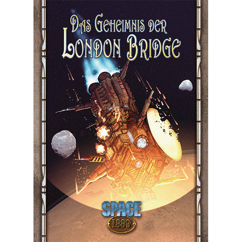 SPACE 1889 - Das Geheimnis der London Bridge