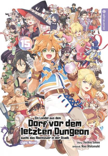 Ein Landei aus dem Dorf vor dem letzten Dungeon sucht das Abenteuer in der Stadt Light Novel 15