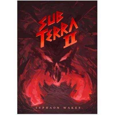 SUB TERRA 2 TYPHAON WAKES