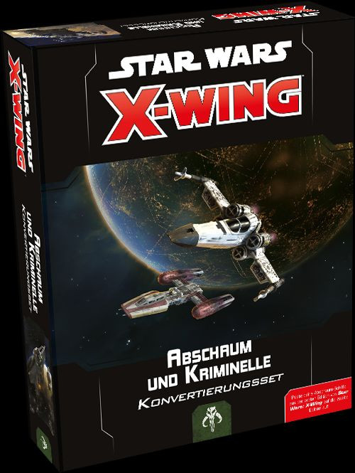 X-Wing 2. Edition: Abschaum und Kriminelle - Konvertierungsset