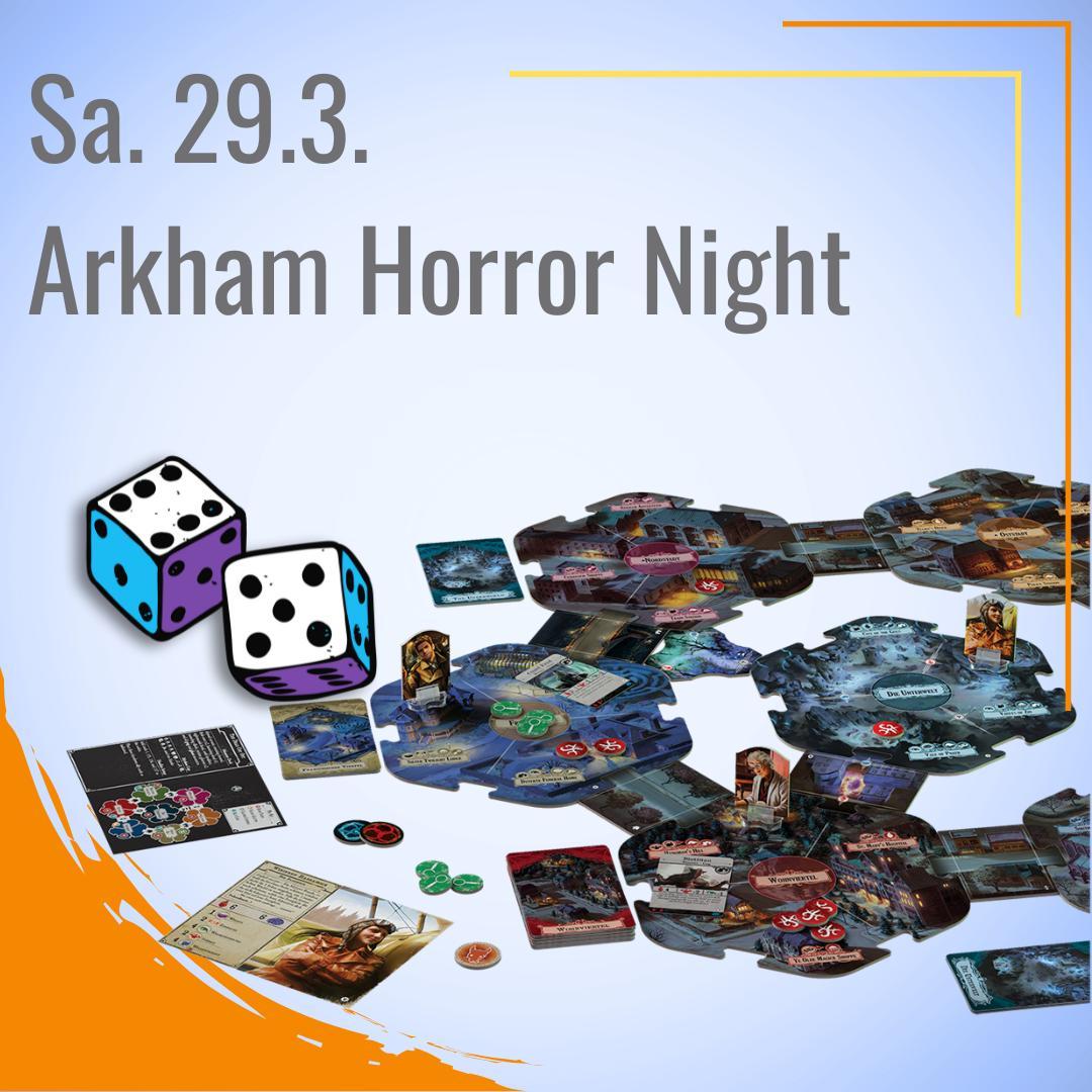 29.03.2025 Arkham Horror Night 29.03.2025 Arkham Horror Night