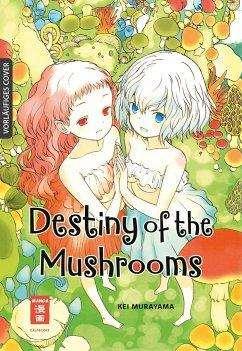 Destiny of the Mushrooms