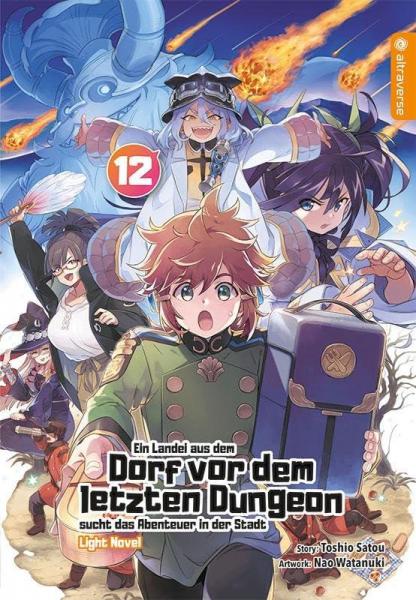 Ein Landei aus dem Dorf vor dem letzten Dungeon sucht das Abenteuer in der Stadt Light Novel 12