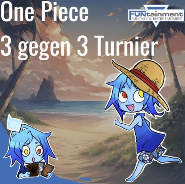 05.04.25 One Piece 3 gegen 3 Turnier