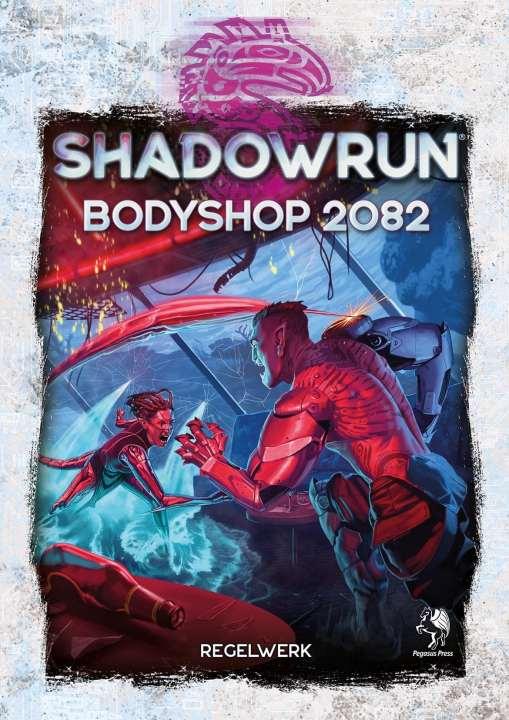 Shadowrun: Bodyshop 2082 (Hardcover) DE Shadowrun: Bodyshop 2082 (Hardcover) DE