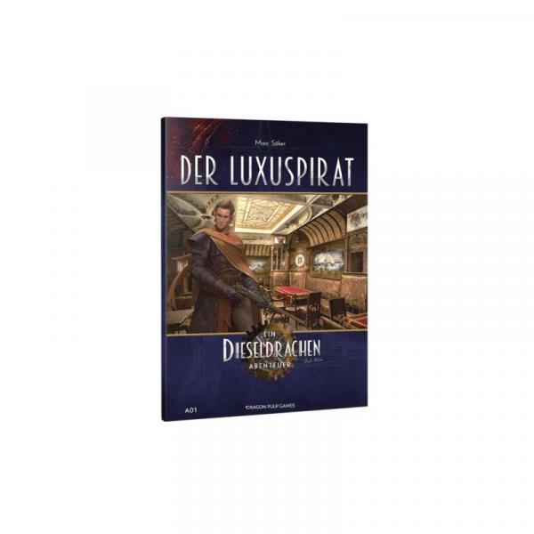 Dieseldrachen (2te Ed.) A01: Der Luxuspirat - Ein Dieseldrachen Abenteuer
