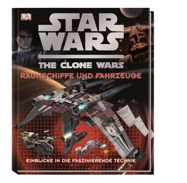 Star Wars The Clone Wars - Raumschiffe und Fahrzeuge: Einblicke in die faszinierende Technik (gebrau