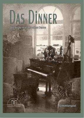 Das Dinner - Die letzte Arie der alten Dame Das Dinner - Die letzte Arie der alten Dame
