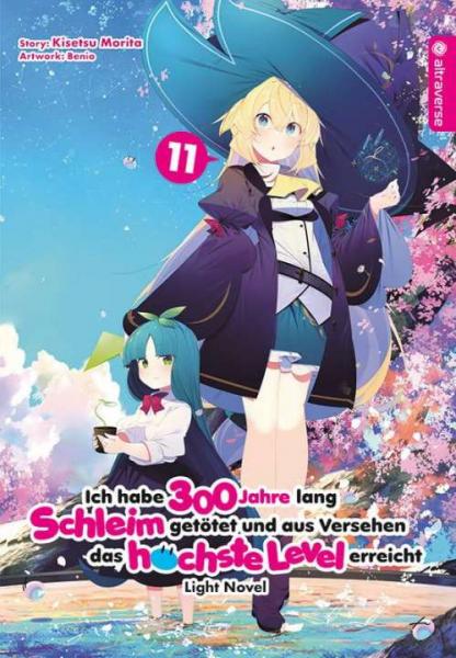 Ich habe 300 Jahre lang Schleim getötet... - Light Novel 11