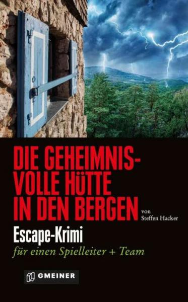 Die geheimnisvolle Hütte in den Bergen