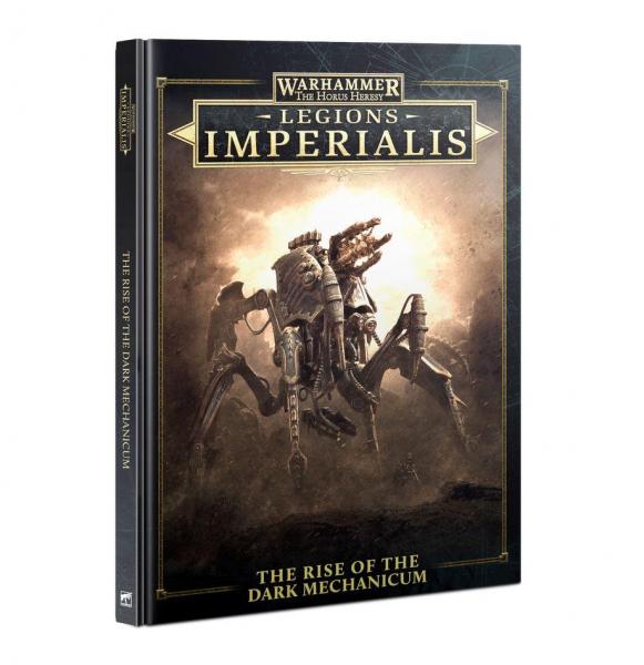 LEGIONS IMPERIALIS: THE RISE OF THE DARK MECHANICUM (03-73)