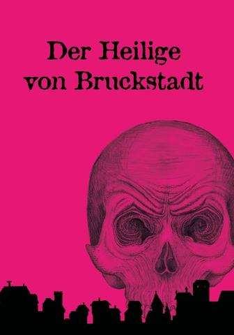 Der Heilige von Bruckstadt DE Der Heilige von Bruckstadt DE